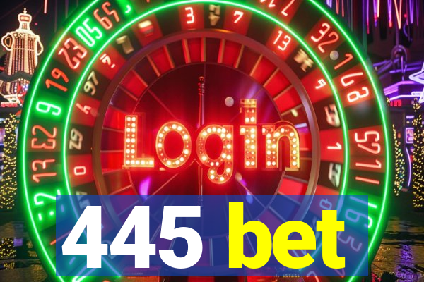 445 bet